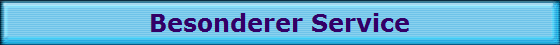 Besonderer Service